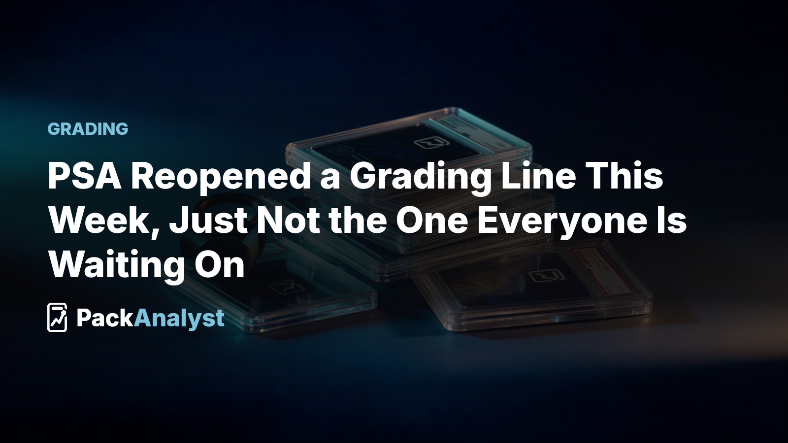 PSA Reopened a Grading Line This Week, Just Not the One Everyone Is Waiting On