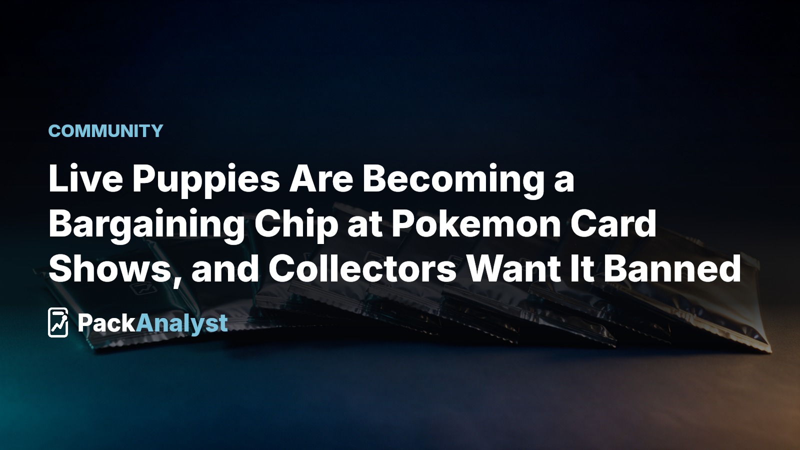 Live Puppies Are Becoming a Bargaining Chip at Pokemon Card Shows, and Collectors Want It Banned